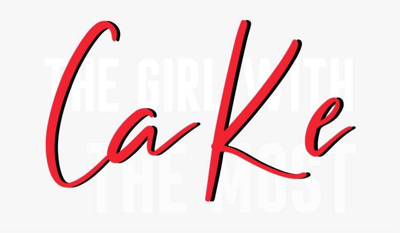 The Girl With The Most Cake - Calligraphy, transparent png #7640205