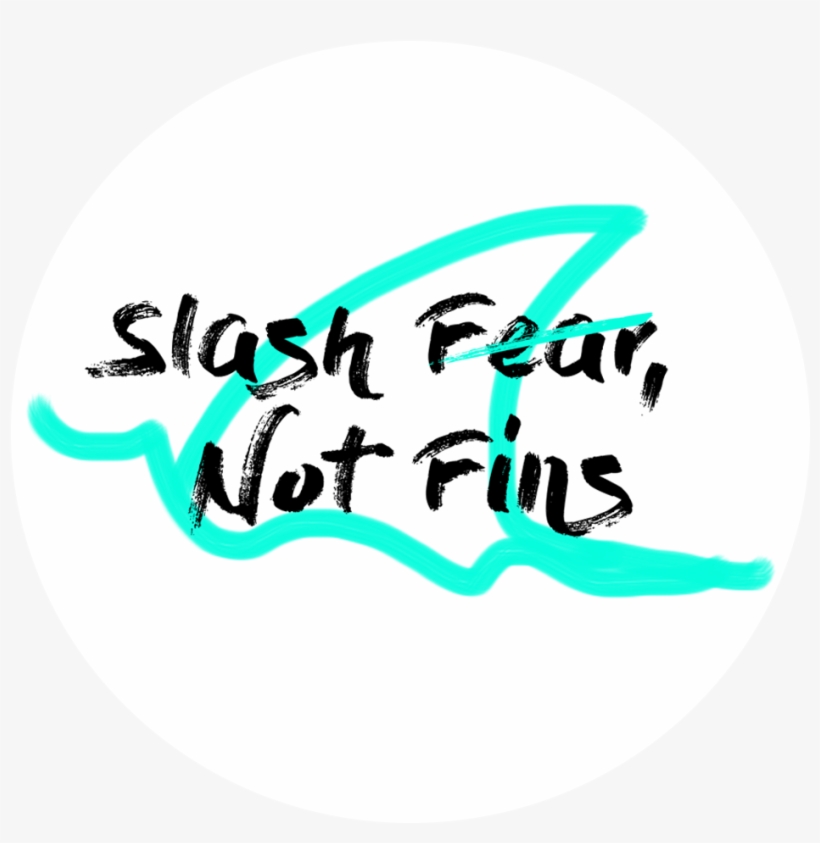 Slash Fear, Not Fins Sticker, transparent png #7646737