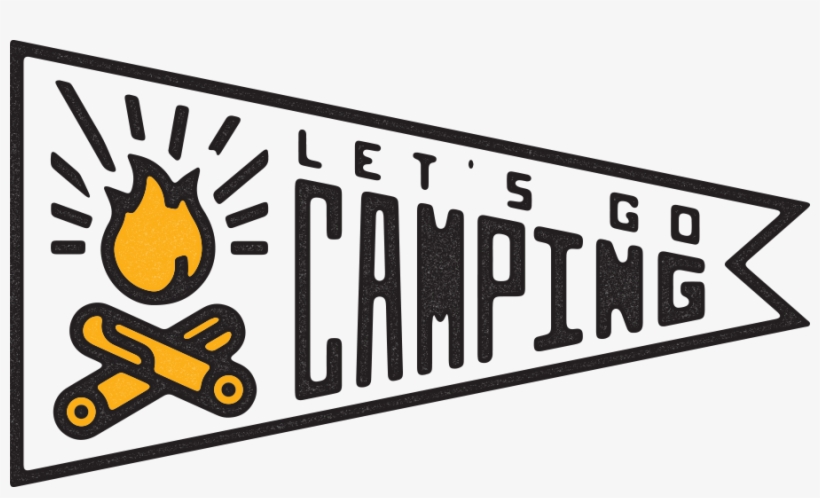 Let's Go Camping - Let's Go Camping Png, transparent png #7648794