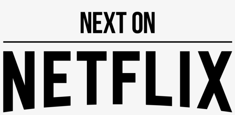 Next On Netflix - Netflix, transparent png #7661328