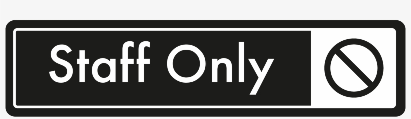 Staff Only Door Sign - Sign, transparent png #7662037