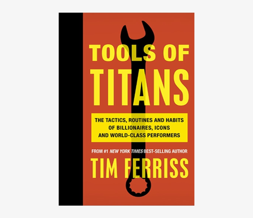 Tools Of Titans - Tools Of Titans Book, transparent png #7698526