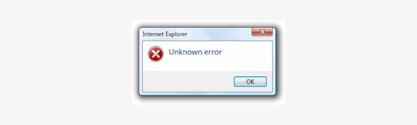 Internet Explorer Unknown Error, transparent png #7700542