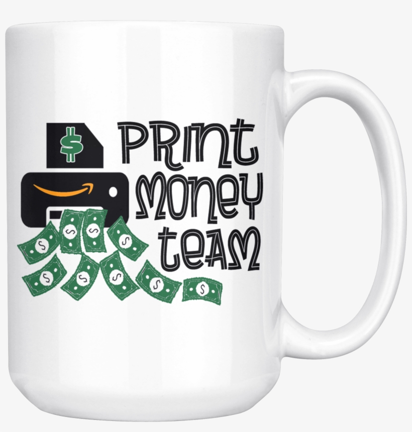Print Money Team Coffee Mug - Beer Stein, transparent png #7711263