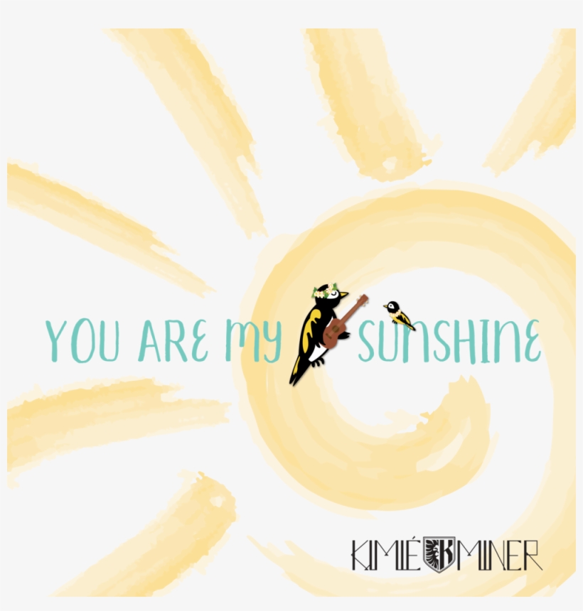 You Are My Sunshine, transparent png #7715807