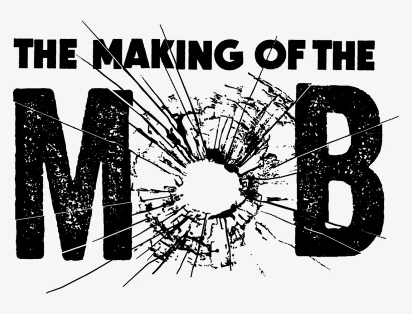 The Making Of The Mob - Graphic Design, transparent png #7728514
