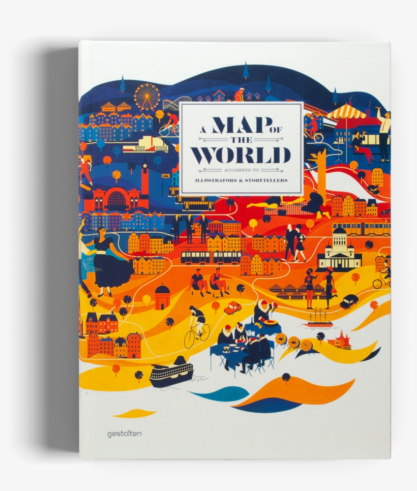A Map Of The World Gestalten Book Design - Map Of The World According To Illustrators, transparent png #7768008