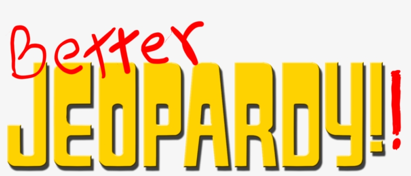 Better Jeopardy, transparent png #7783582