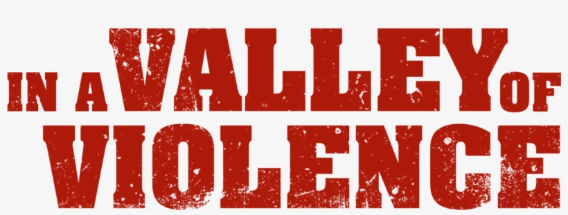 In A Valley Of Violence - Graphic Design, transparent png #7788022