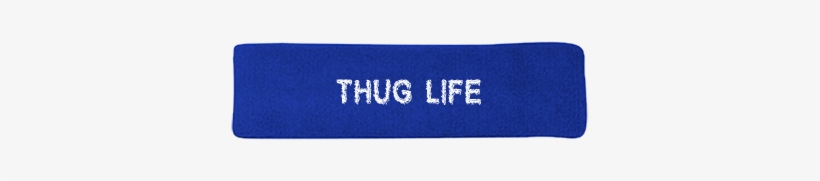 Thug Life - Headband - 92-5052037 - Custom Heat Pressed - Label, transparent png #780627