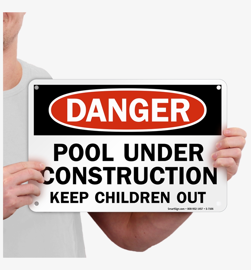 Pool Under Construction Sign - Danger Add Your Own Wording Here Aluminum Sign 17 X, transparent png #784052