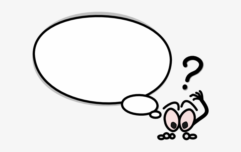Free Vector Question Callout Clip Art - Say What Your Thinking, transparent png #784478