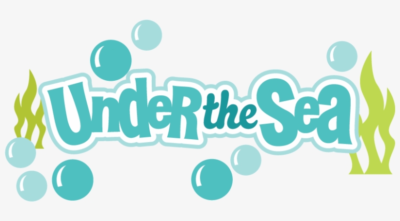 The Sea Clipart Transparent - Under The Sea Sign, transparent png #786935