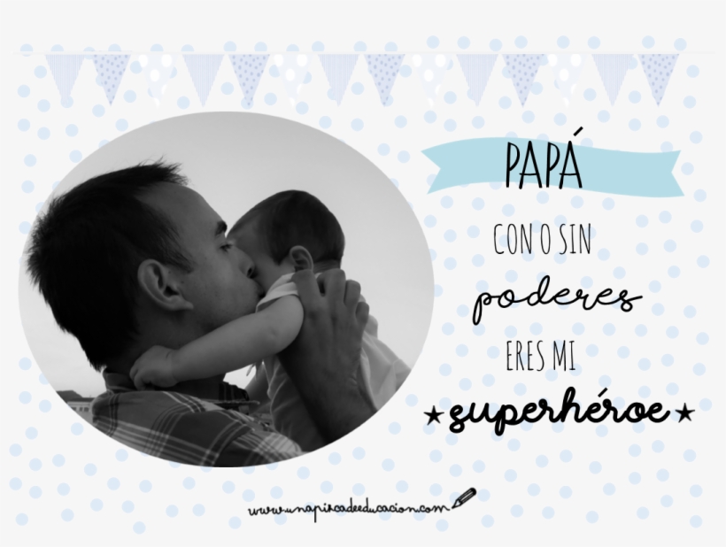 Lámina “papá, Con O Sin Poderes, Eres Mi Superhéroe” - Lamina Del Dia Del Padres, transparent png #7801730