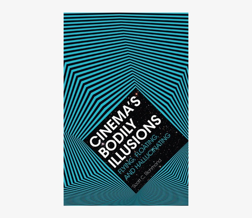 Cinema's Bodily Illusions - Poster, transparent png #7802783