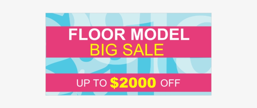 Display Floor Model Big Floor Model Sale - Graphic Design, transparent png #7814687