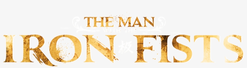 The Man With The Iron Fists - Calligraphy, transparent png #7820033