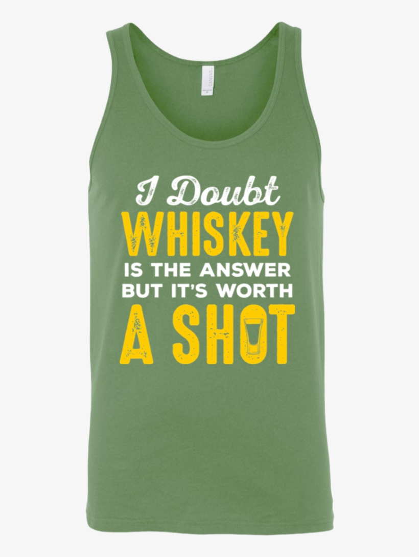 I Doubt Whiskey Is The Answer But It's Worth A Shot - Active Tank, transparent png #7825718