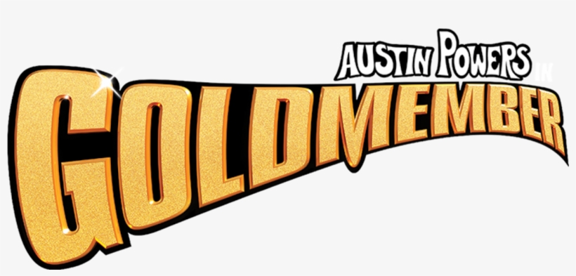 Austin Powers In Goldmember - Austin Powers Goldmember Font, transparent png #7838357