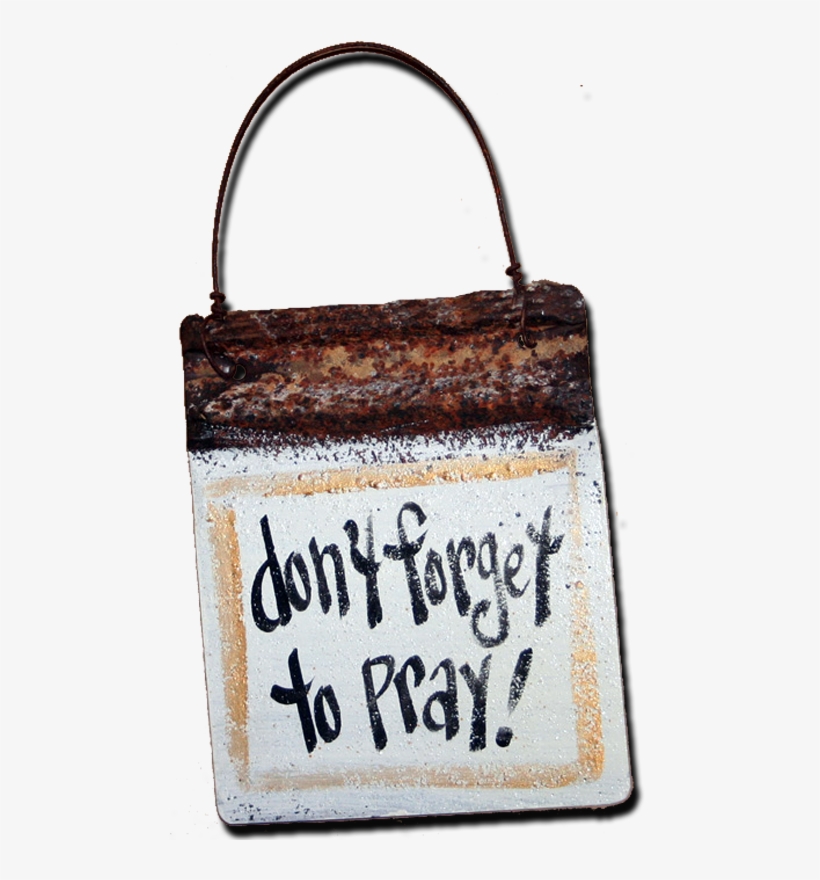 Don't Forget To Pray - Handbag, transparent png #7871490
