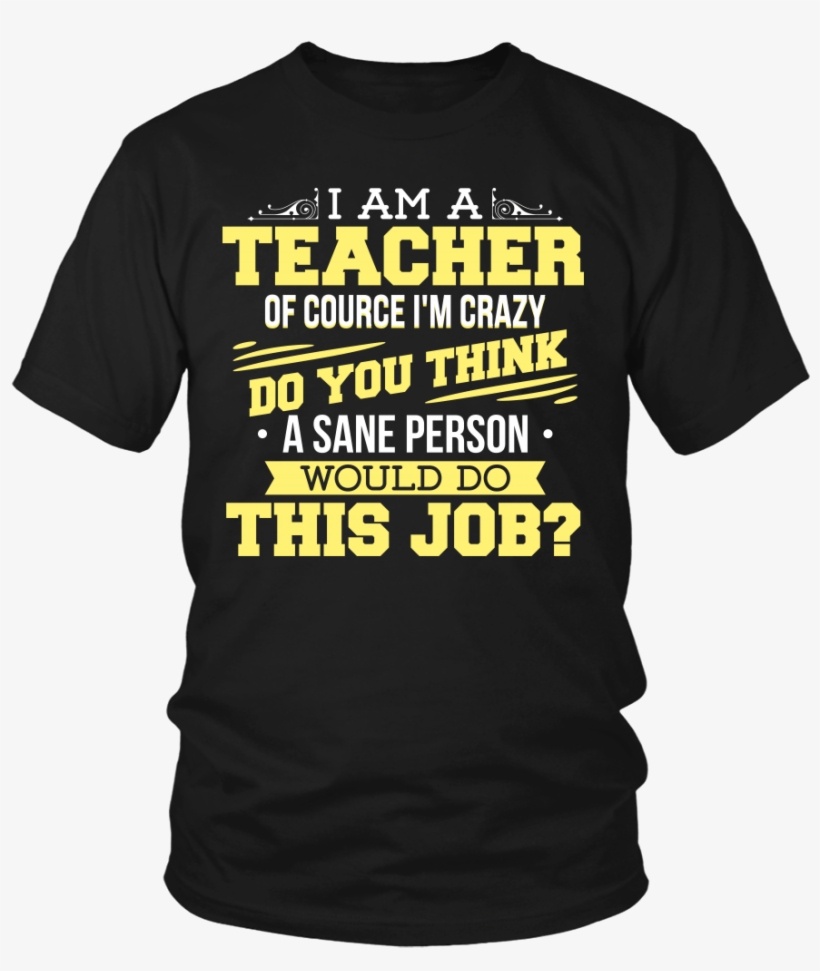 I Am A Teacher Of Course I'm Crazy Do You Think A Sane - Uniqlo X Keith Haring, transparent png #7878378