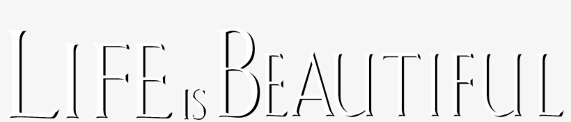 Life Is Beautiful Logo Black And White - Calligraphy, transparent png #7896785