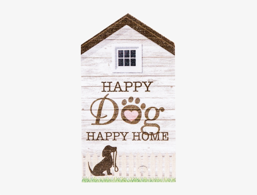 Small Rustic House Sign- Happy Dog Happy Home - Love, transparent png #7897019
