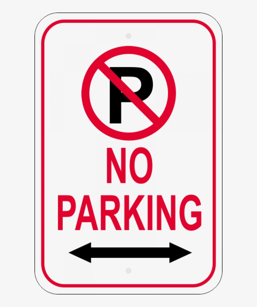 No Parking Sign With Double Arrow - No Parking Sign, transparent png #797097