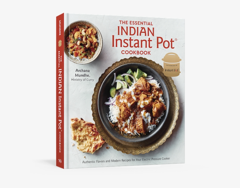 The Essential Indian Instant Pot Cookbook - Indian Instant Pot Cookbook, transparent png #7910269