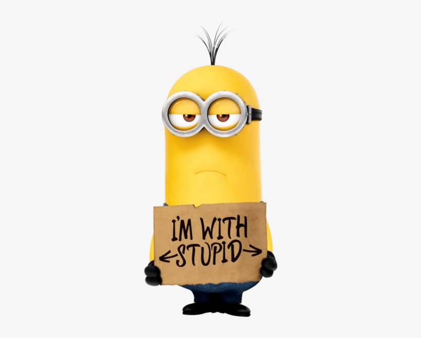 I M With Stupid Minions, transparent png #7911439
