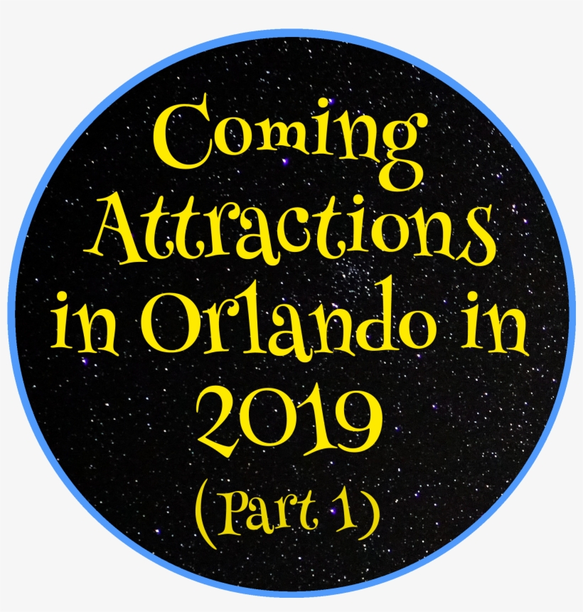 Coming Attractions In Orlando In - Circle, transparent png #7967720