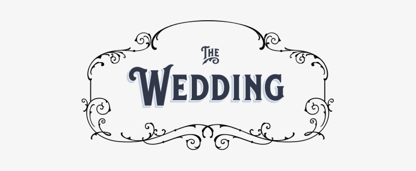 The Wedding - Our Wedding Png, transparent png #89707