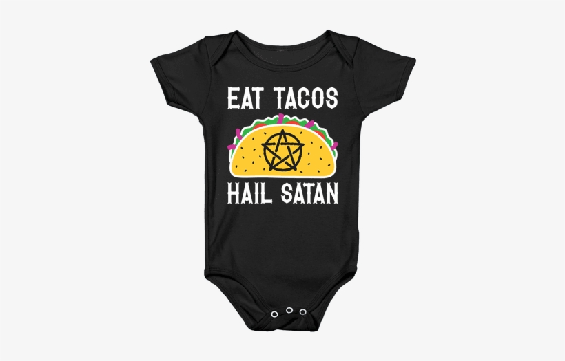 Eat Tacos Hail Satan Baby Onesy - Infant, transparent png #800959
