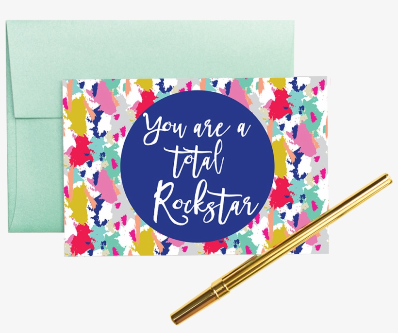 “you Are A Rockstar” - Greeting Card, transparent png #8027231