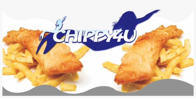Welcome To Chippy4u Situated In The Heart Of Port Talbot, - Fried Food, transparent png #8030933