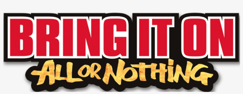 Bring It On - All Or Nothing, transparent png #8032248