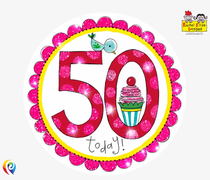 12cm Rachel Ellen Age 50/50th Birthday Pink Badge - Circle, transparent png #8037956
