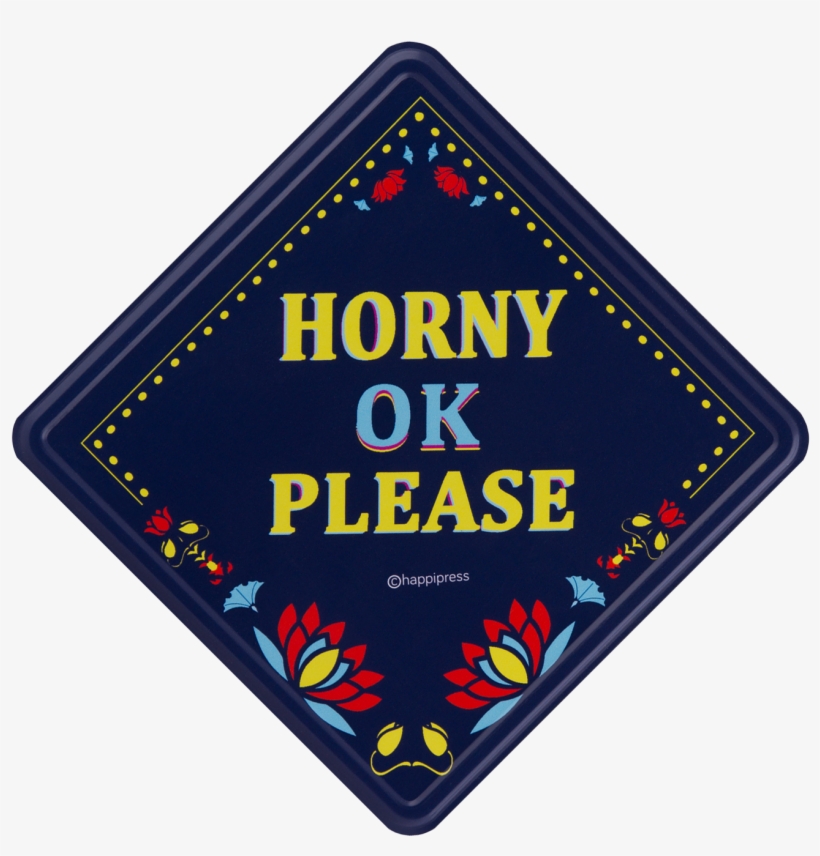 Horny Ok Please Car Sign - Holsten Brewery, transparent png #8059330
