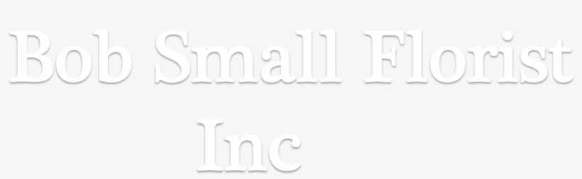 Bob Small Florist, Inc - Calligraphy, transparent png #8096921