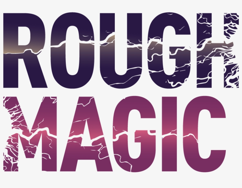 Rough Magic - Poster, transparent png #813617