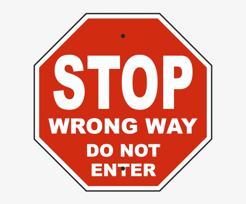 Stop Wrong Way Do Not Enter Sign By Safetysign - Sign, transparent png #816780