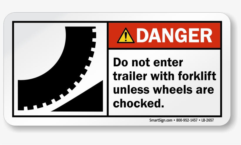 Do Not Enter Trailer Unless Wheels Chocked Label - Mysafetysign Chock ...