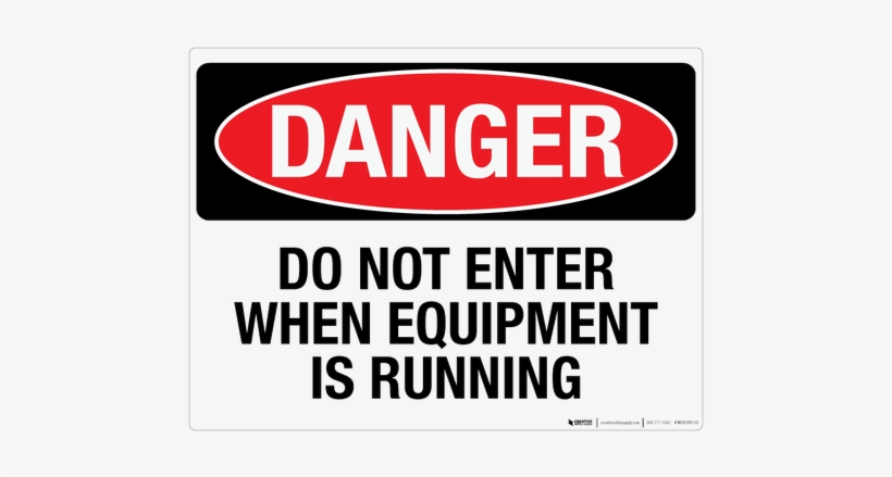 Do Not Enter When Equipment Is Running - Danger Chemical Storage Area, transparent png #817099