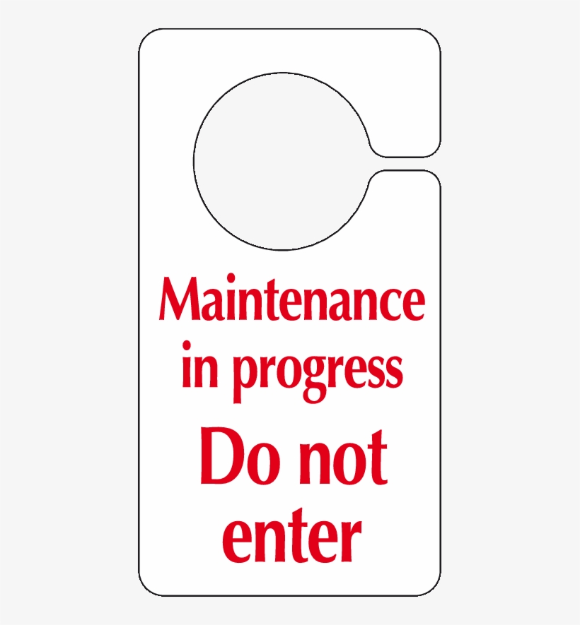 Maintenance In Progress Do Not Enter Hook On The Door - Door Under Maintenance, transparent png #817564