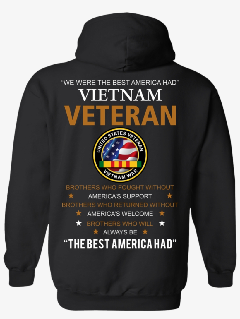 United States Veteran Vietnam War Shirts We Were Best - Hoodie, transparent png #8109721
