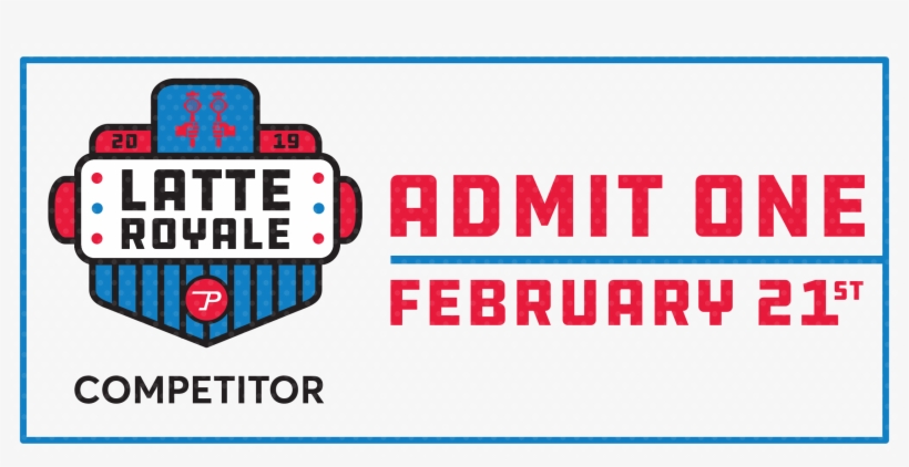 Latte Royale 2019 Competitor Ticket - Graphic Design, transparent png #8117827