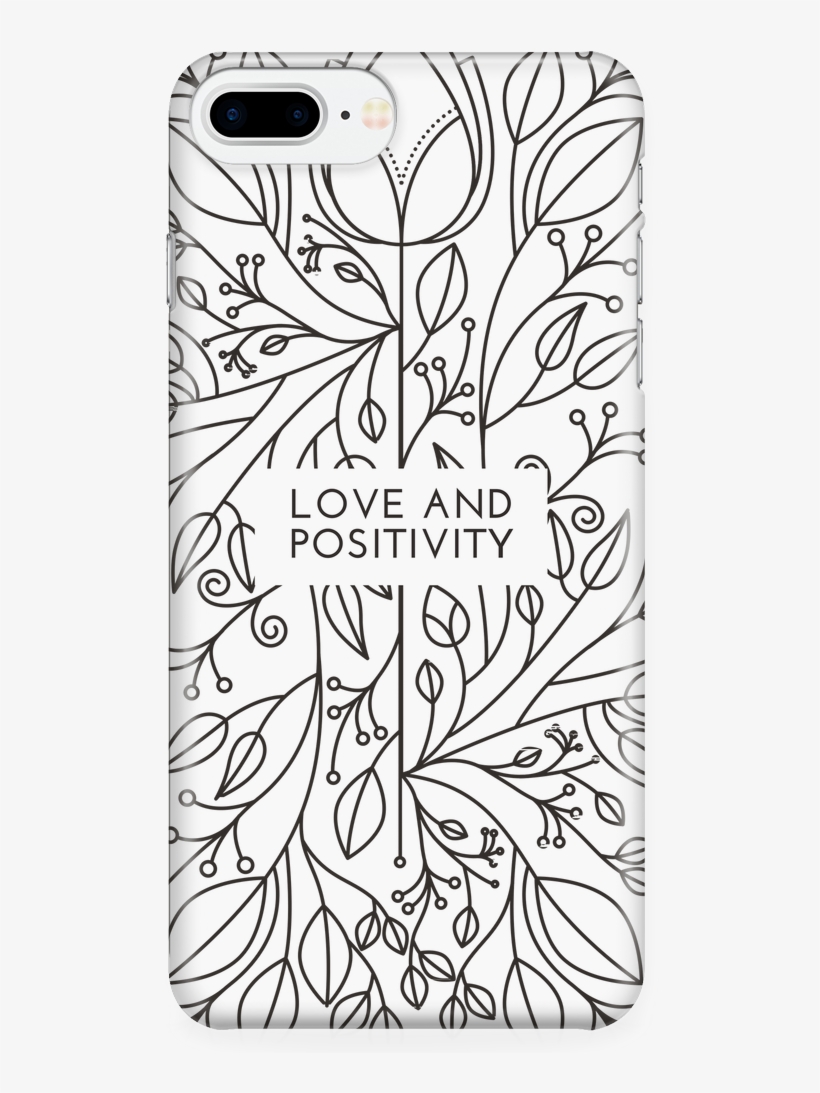 'love And Positivity' Life Quotes Iphone Case - Mobile Phone Case, transparent png #8117870