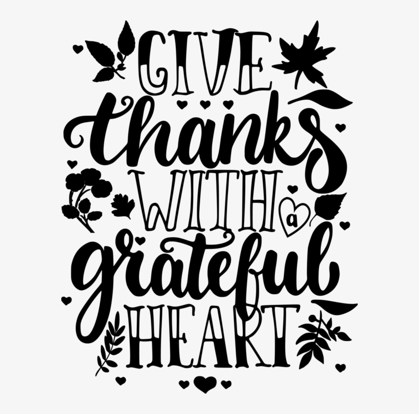 Give Thanks With A Grateful Heart Digital Dxf - Give Thanks With A Grateful Heart Thanksgiving, transparent png #8121984