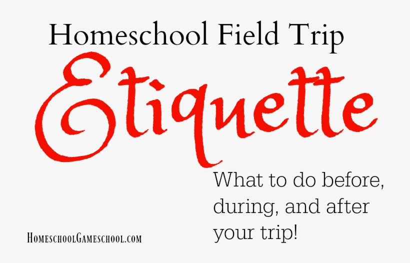 Homeschool Field Trip Etiquette - Calligraphy, transparent png #8123870