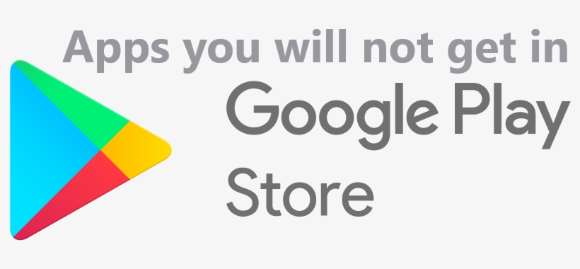 4 Apps You Will Not Get In Google Play Store - Graphic Design, transparent png #8143276